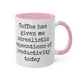 Coffee and unrealistic expectations of productivity mug