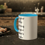 Strong Coffee Mug.
