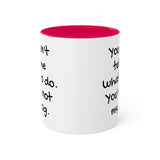 You Can't Tell Me What to Do Dog Mug