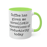 Coffee and unrealistic expectations of productivity mug