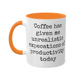 Coffee and unrealistic expectations of productivity mug