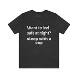 Sleep with a Cop Tee