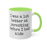 Better at Parenting Mug
