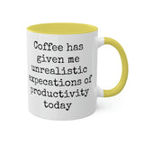 Coffee and unrealistic expectations of productivity mug