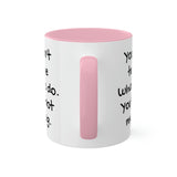 You Can't Tell Me What to Do Dog Mug