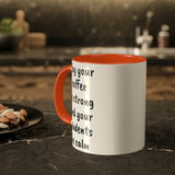Strong Coffee Mug.