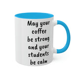 Strong Coffee Mug.