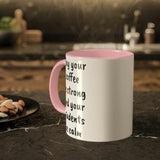 Strong Coffee Mug.