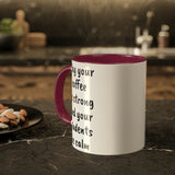 Strong Coffee Mug.