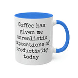 Coffee and unrealistic expectations of productivity mug
