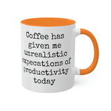 Coffee and unrealistic expectations of productivity mug