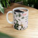 You haven't met all the people who will love you yet mug