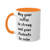 Strong Coffee Mug.