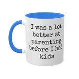Better at Parenting Mug