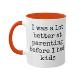 Better at Parenting Mug