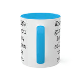 When Life Gives You Lemons Mug