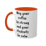 Strong Coffee Mug.
