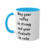 Strong Coffee Mug.
