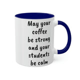 Strong Coffee Mug.