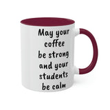 Strong Coffee Mug.
