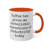 Coffee and unrealistic expectations of productivity mug