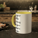 Strong Coffee Mug.