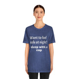 Sleep with a Cop Tee