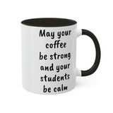 Strong Coffee Mug.