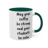 Strong Coffee Mug.
