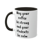 Strong Coffee Mug.