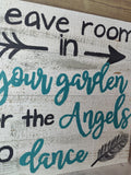 Leave Room in Your Garden for the Angels to Dance