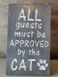All Guests Must Be Approved By The Cat