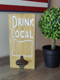 Drink Local Bottle Opener