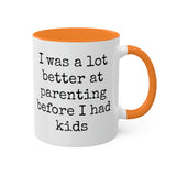 Better at Parenting Mug