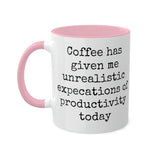 Coffee and unrealistic expectations of productivity mug