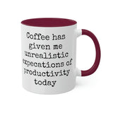 Coffee and unrealistic expectations of productivity mug