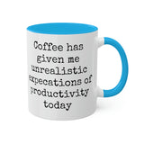 Coffee and unrealistic expectations of productivity mug
