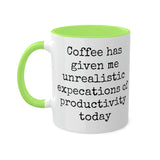 Coffee and unrealistic expectations of productivity mug