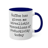 Coffee and unrealistic expectations of productivity mug