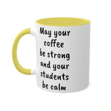 Strong Coffee Mug.