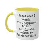 Ask Me For Directions Mug