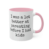 Better at Parenting Mug