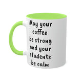 Strong Coffee Mug.