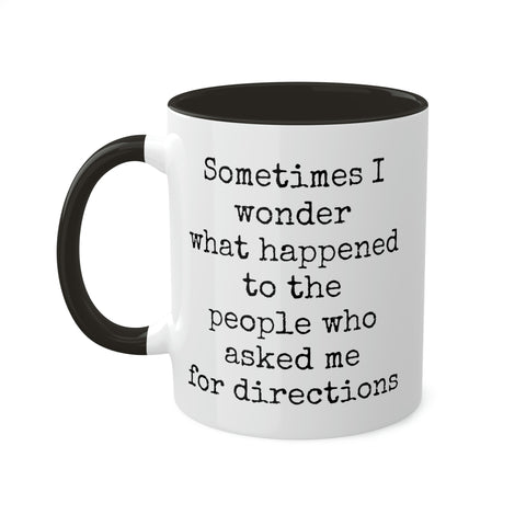 Ask Me For Directions Mug