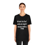 Sleep with a Cop Tee
