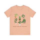 One More Plant Tee