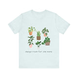 One More Plant Tee