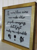 Wine makes me Amazing Sign