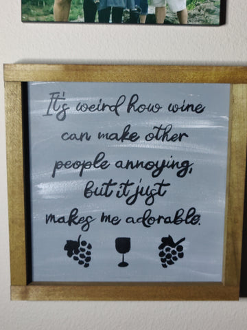 Wine makes me Amazing Sign