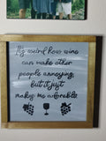 Wine makes me Amazing Sign